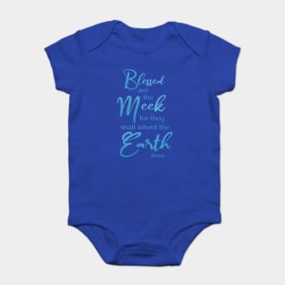 Blessed are the Meek  Beaitudes Sermon on the Mount Baby Bodysuit